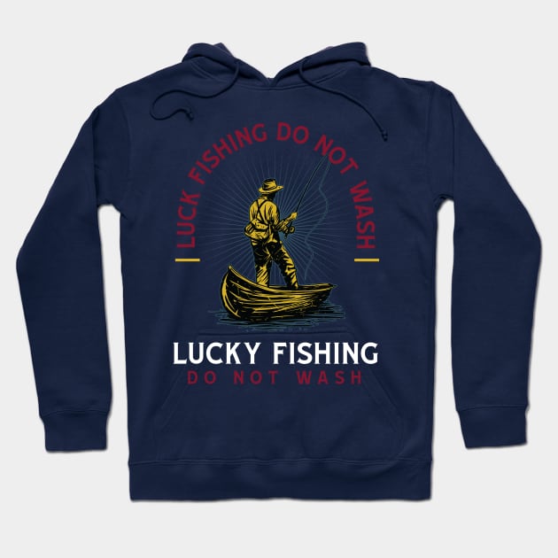 LUCK FISHING DO NOT WASH Hoodie by Chichid_Clothes